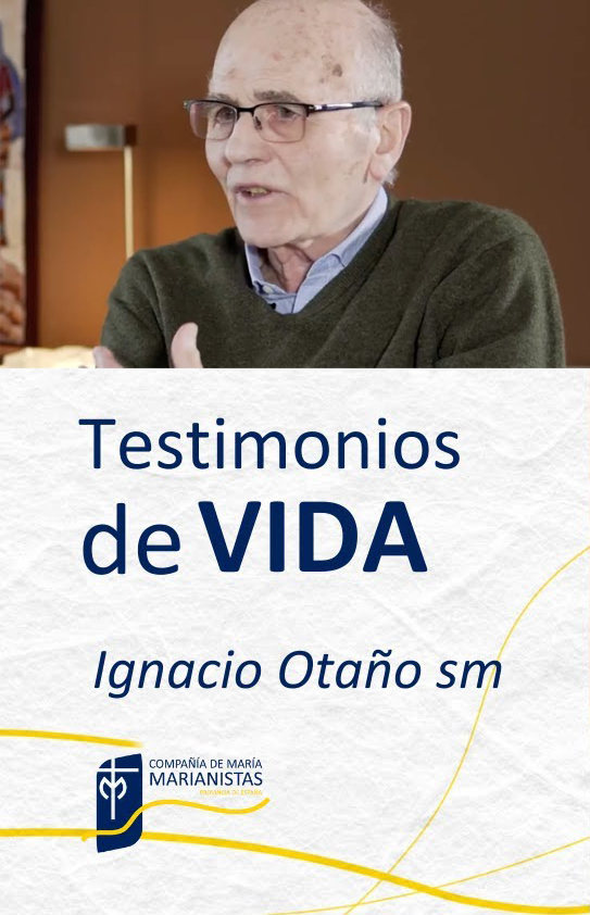 Testimonio Ignacio Otaño, SM | Entrevistas