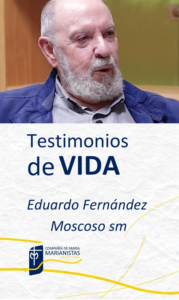 Testimonio Eduardo Fernández Moscoso, SM | Entrevistas