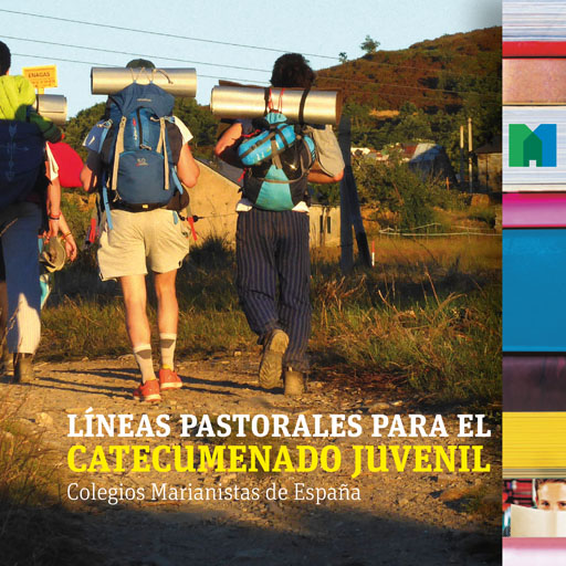 Líneas pastorales para el catecumenado juvenil | Colegios Marianistas de España