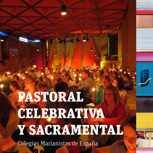 Pastoral celebrativa y sacramental | Colegios Marianistas de España