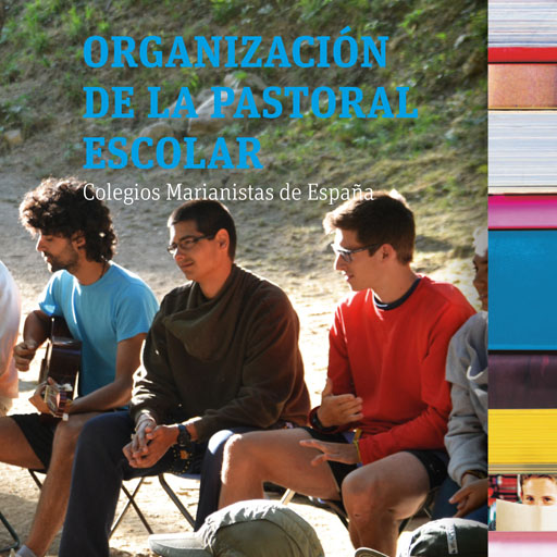 Organización de la pastoral escolar | Colegios Marianistas de España